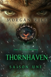 Thornhaven : Saison Une (Tome 1 De La Série Thornhaven)
