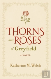 Thorns And Roses Of Greyfield