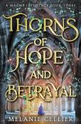 Thorns Of Hope And Betrayal