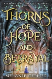 Thorns Of Hope And Betrayal