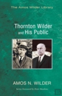 Bertrand.pt - Thornton Wilder And His Public