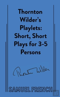 Bertrand.pt - Thornton Wilder'S Playlets