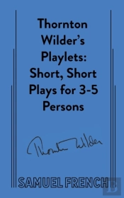 Thornton Wilder'S Playlets