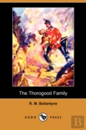Thorogood Family (Dodo Press)