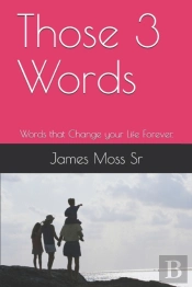 Those 3 Words