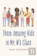 Those Amazing Kids In Mr. W'S Class