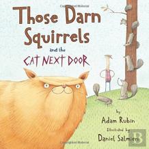 Those Darn Squirrels And The Cat Next Door