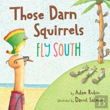 Those Darn Squirrels Fly South
