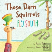 Those Darn Squirrels Fly South