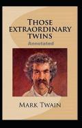Those Extraordinary Twins (Annotated Edition)