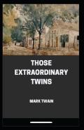 Those Extraordinary Twins Annotated