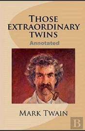 Those Extraordinary Twins Annotated
