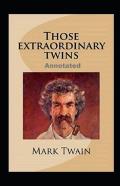 Those Extraordinary Twins Annotated