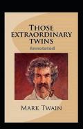 Those Extraordinary Twins Annotated