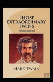Those Extraordinary Twins Annotated