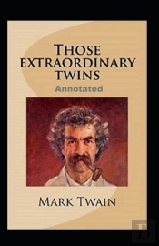 Those Extraordinary Twins Annotated