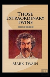 Those Extraordinary Twins Annotated