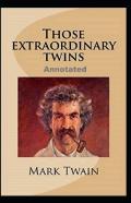 Those Extraordinary Twins Annotated