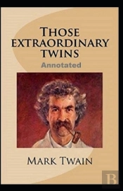 Those Extraordinary Twins Annotated