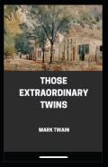 Those Extraordinary Twins Annotated