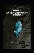 Those Extraordinary Twins Annotated