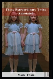 Those Extraordinary Twins Annotated