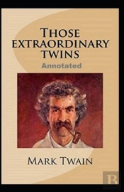 Those Extraordinary Twins Annotated