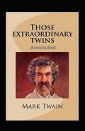 Those Extraordinary Twins Annotated