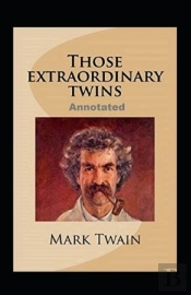Those Extraordinary Twins Annotated