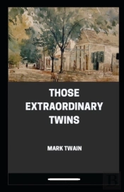 Those Extraordinary Twins Annotated