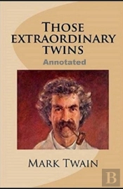 Those Extraordinary Twins Annotated