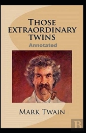 Those Extraordinary Twins Annotated