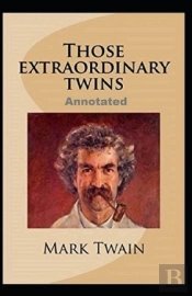 Those Extraordinary Twins Annotated