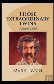 Those Extraordinary Twins Annotated