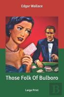 Those Folk Of Bulboro
