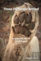 Those Footsteps Behind: Around The World In 50 Poems