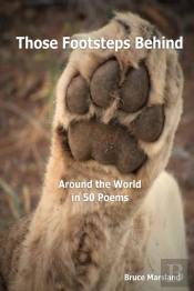 Those Footsteps Behind: Around The World In 50 Poems