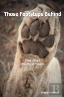 Those Footsteps Behind: Illustrated Poems Of Travel