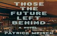 Those The Future Left Behind