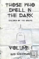 Those Who Dwell In The Dark