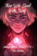 Those Who Dwell In The Dark