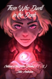 Those Who Dwell In The Dark