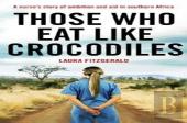 Those Who Eat Like Crocodiles