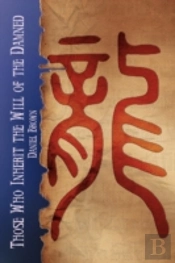 Those Who Inherit The Will Of The Damned