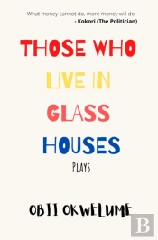 Those Who Live In Glass Houses
