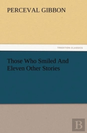 Those Who Smiled And Eleven Other Stories