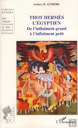 Bertrand.pt - Thot Hermès L'Egyptien ; De L'Infiniment Grand À L'Infiniment Petit
