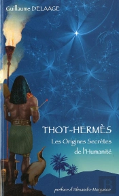 Thot-Hermes - Les Origines Secretes De L'Humanite