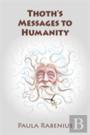 Thoth'S Messages To Humanity