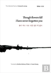 Though Flowers Fall I Have Never Forgotten You